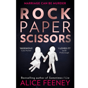 Rock Paper Scissors By Alice Feeney