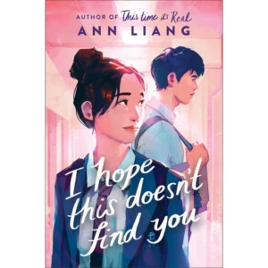 I Hope This Doesn’t Find You by Ann Liang