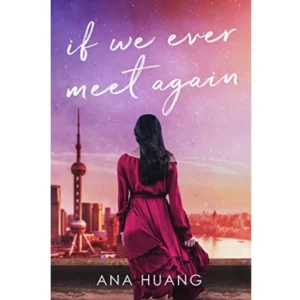 If We Ever Meet Again by Ana Huang