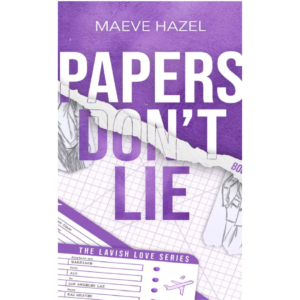 Papers Don't Lie by Maeve Hazel