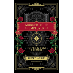 Murder Your Employer by Rupert Holmes