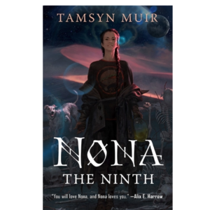 Nona the Ninth  Tamsyn Muir