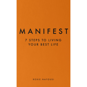 Manifest: 7 Steps to Living Your Best Life  Roxie Nafousi