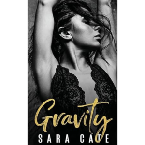 Gravity by Sara Cate