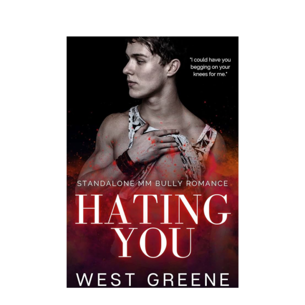 Hating You by West Greene
