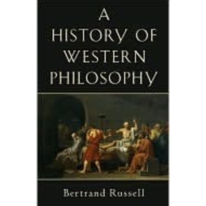 History of Western Philosophy  Bertrand Russell