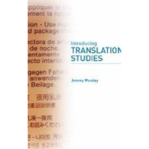Introducing Translation Studies: Theories and Applications BY Jeremy Munday