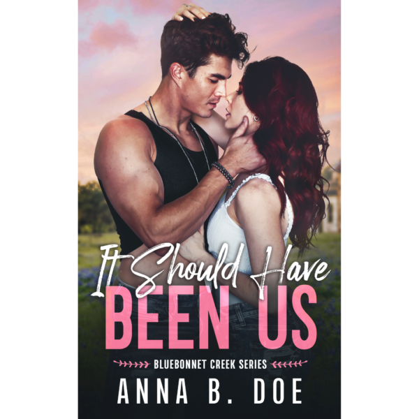 It Should Have Been Us BY  Anna B. Doe