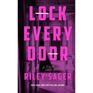 Lock Every Door  Riley Sager
