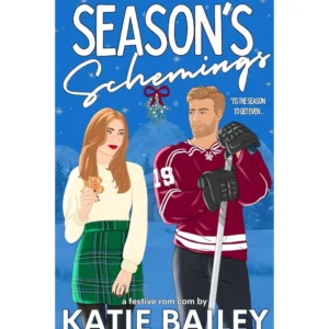 Season’s Schemings By Katie Bailey