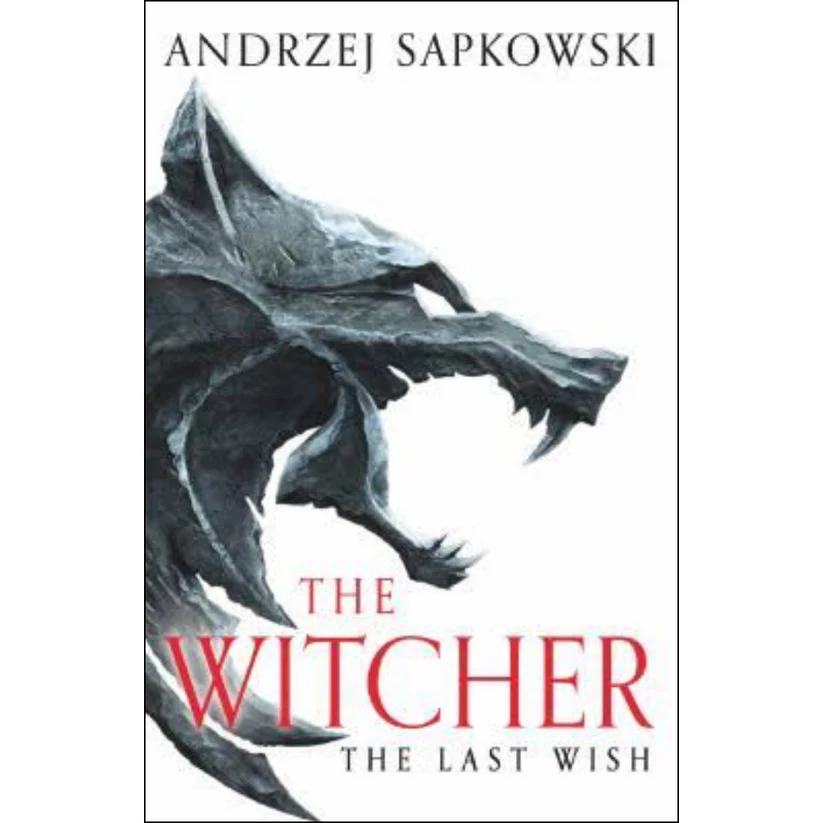 The Last Wish by Andrzej Sapkowski