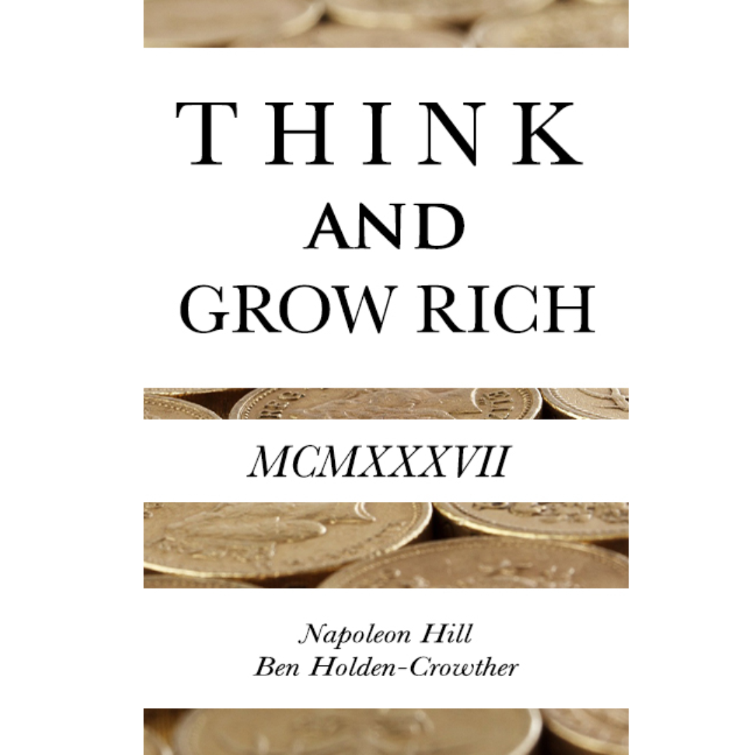 Think and Grow Rich by Napoleon Hill