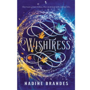 Wishtress by Nadine Brandes