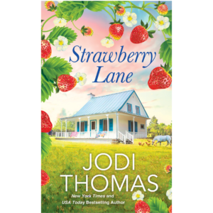 Strawberry Lane by Jodi Thomas