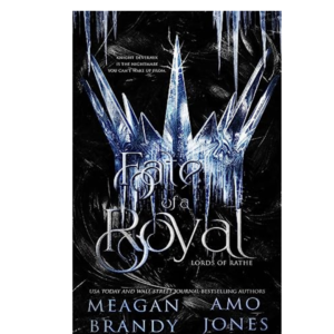Fate of a Royal by(Lords of Rathe)