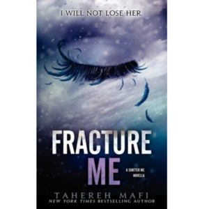 Fracture Me by Tahereh Mafi