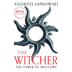 The Tower of the Swallow by Andrzej Sapkowski