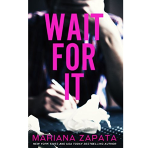 Wait for It by Mariana Zapata