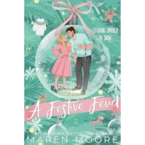 A Festive Feud By Maren Moore
