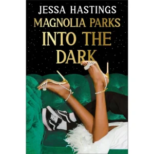 Magnolia Parks: Into the Dark by Jessa Hastings