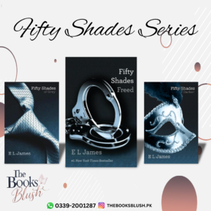 Fifty Shades Series by E.L. James