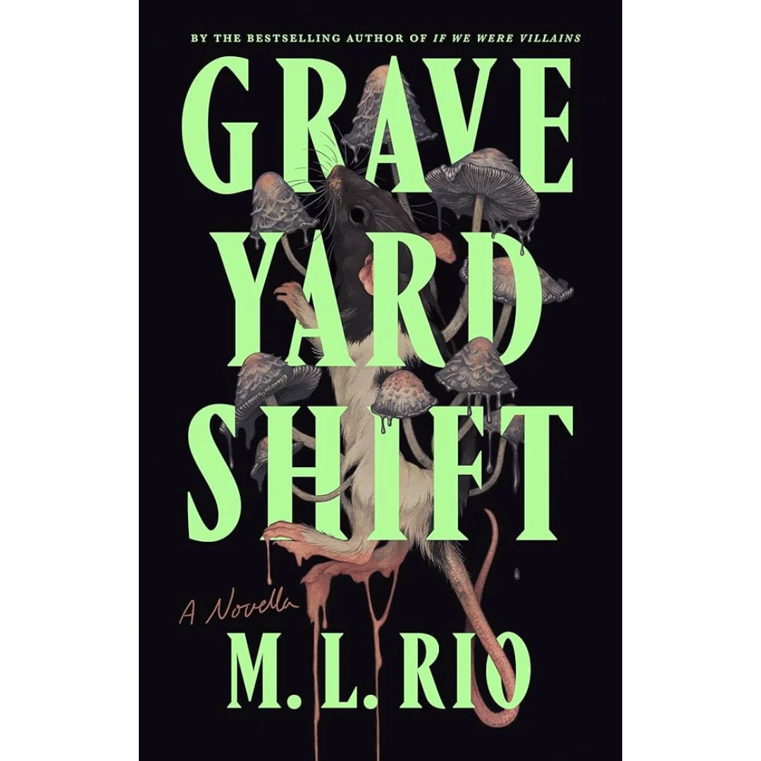 Graveyard Shift By M.L. Rio