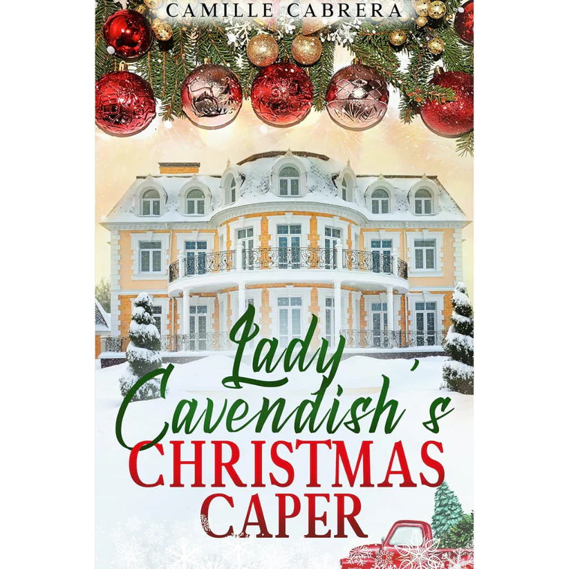 Lady Cavendish’s Christmas Caper By Camille Cabrera
