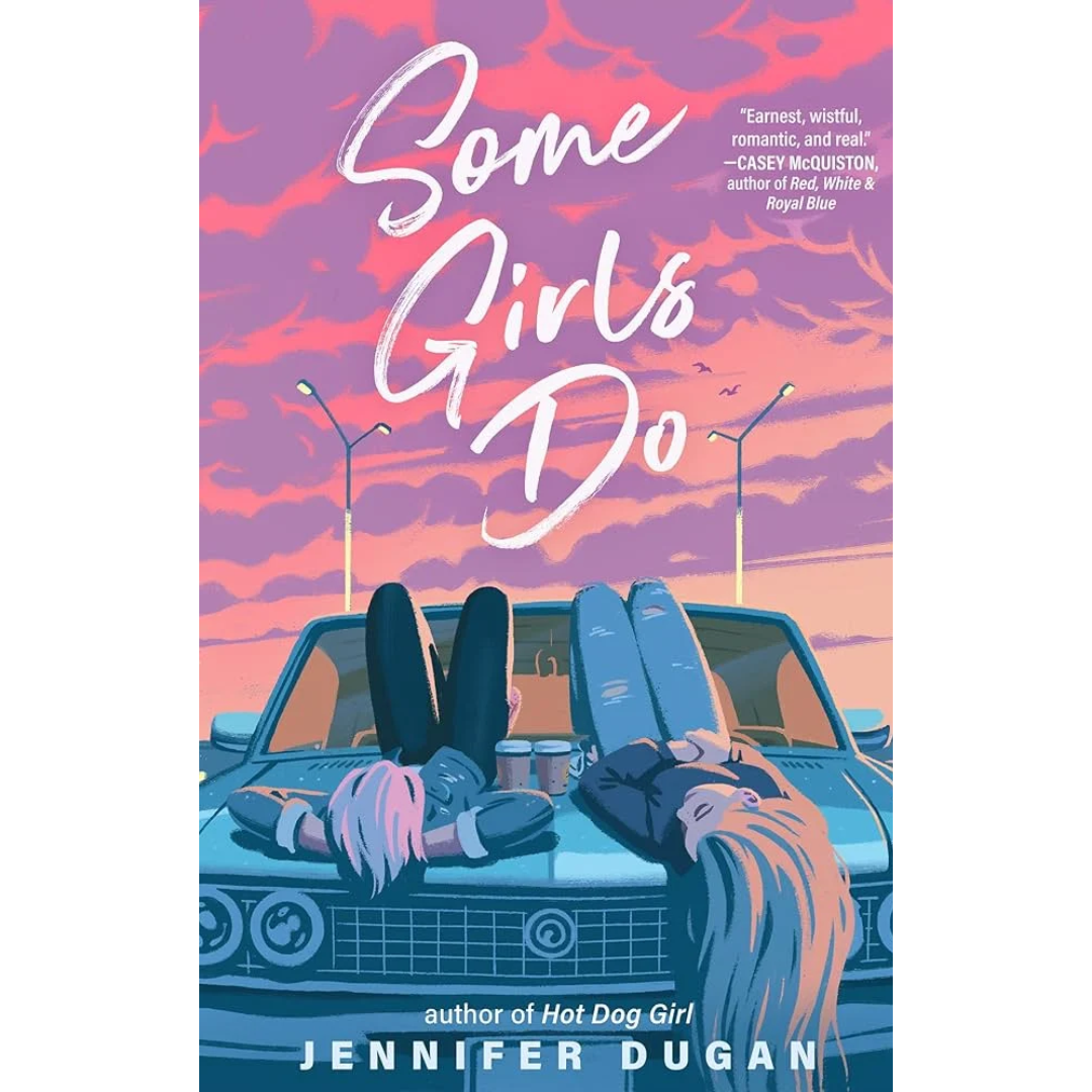 Some Girls Do By Jennifer Dugan