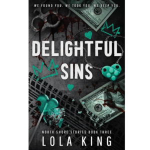 Delightful Sins by Lola King