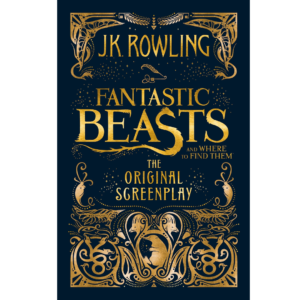 Fantastic Beasts and Where to Find Them by J.K. Rowling
