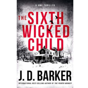 The Sixth Wicked Child by J.D. Barker
