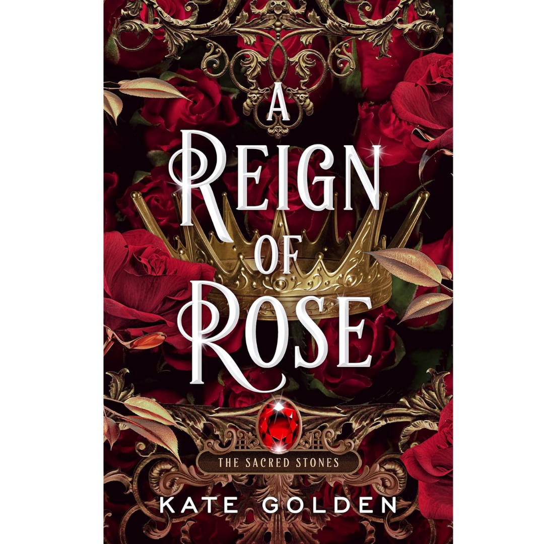 A Reign of Rose by Kate Golden