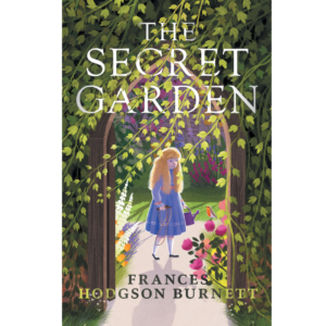 The Secret Garden by Frances Hodgson Burnett
