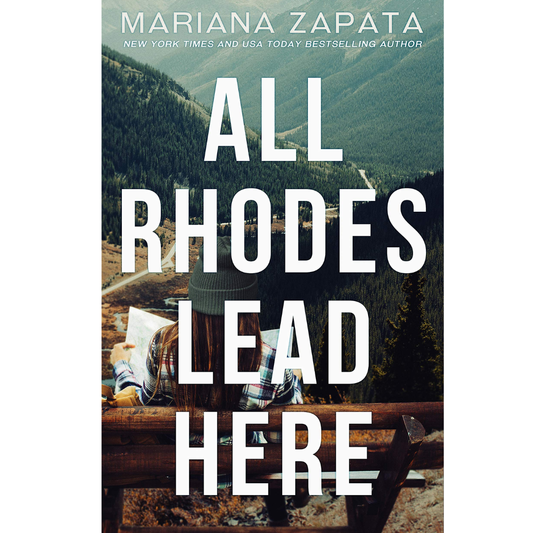 All Rhodes Lead Here by Mariana Zapata