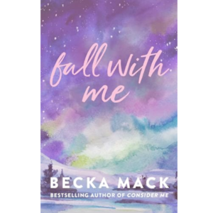 Fall with Me by Becka Mack