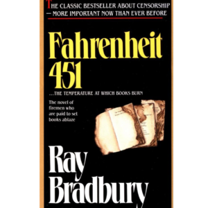 Fahrenheit 451 by Ray Bradbury