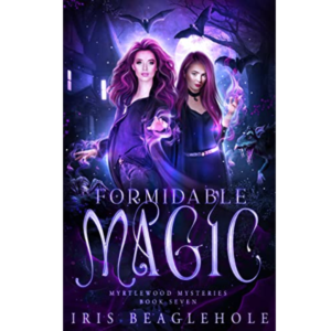 Formidable Magic by Iris Beaglehole