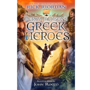 Percy Jackson's Greek Heroes by Rick Riordan