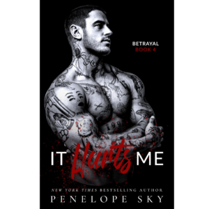 It Hurts Me by Penelope Sky