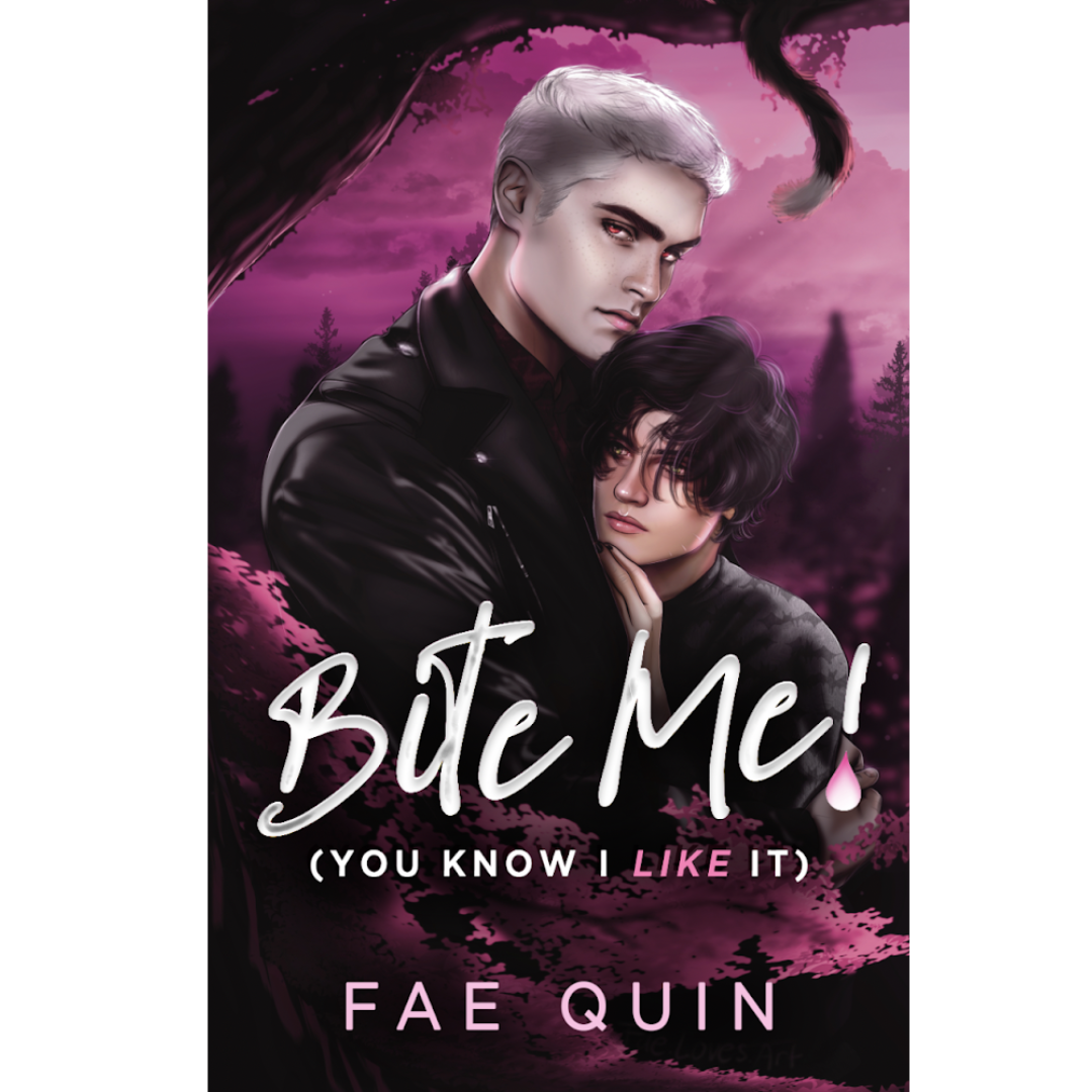 Bite Me! - You Know I Like It by Fae Quin