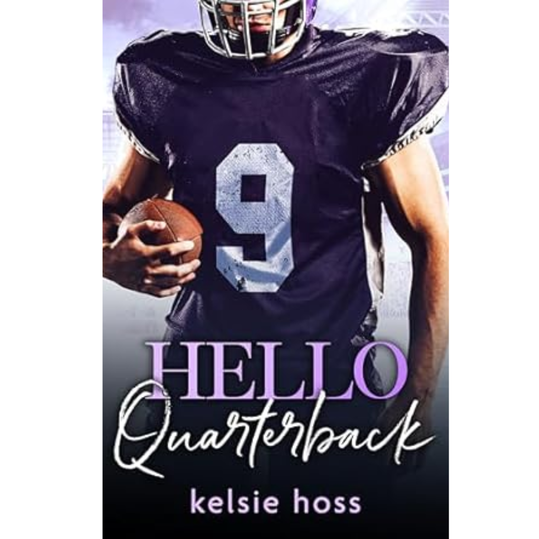 Hello Quarterback by Kelsie Hoss
