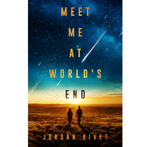 Meet Me at World's End by Jordan Rivet