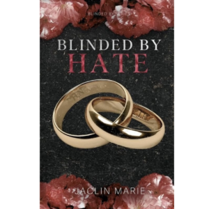 Blinded By Hate by Jaclin Marie