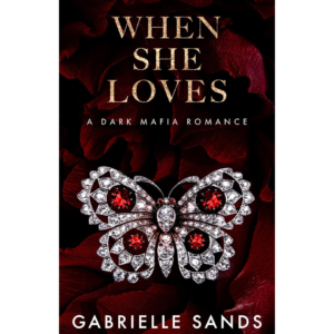 When She Loves By Gabrielle Sands