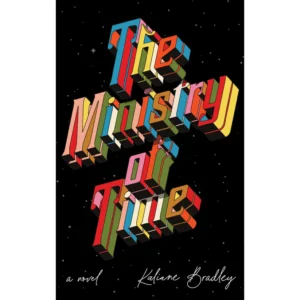 The Ministry of Time by Kaliane Bradley