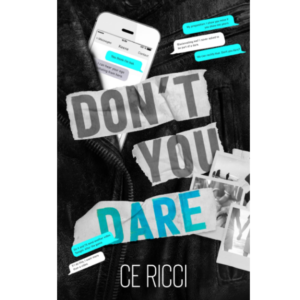 Don't You Dare by C.E. Ricci