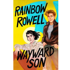 Wayward Son by Rainbow Rowell