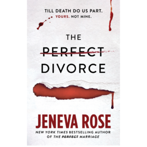 The Perfect Divorce by Jeneva Rose
