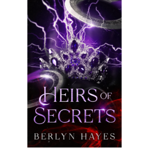 Heirs of Secrets by Berlyn Hayes