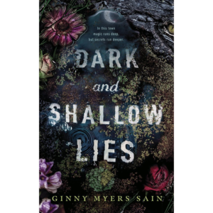 Dark and Shallow Lies by Ginny Myers Sain